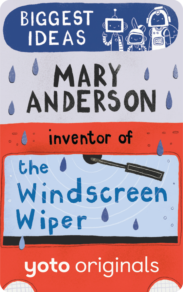 Biggest Ideas: Mary Anderson Inventor of the Windscreen Wiper (Digital)